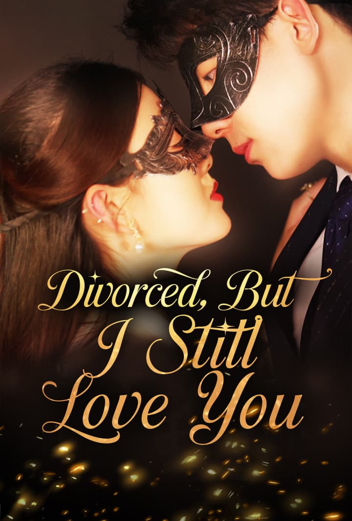 Divorced, But I Still Love You