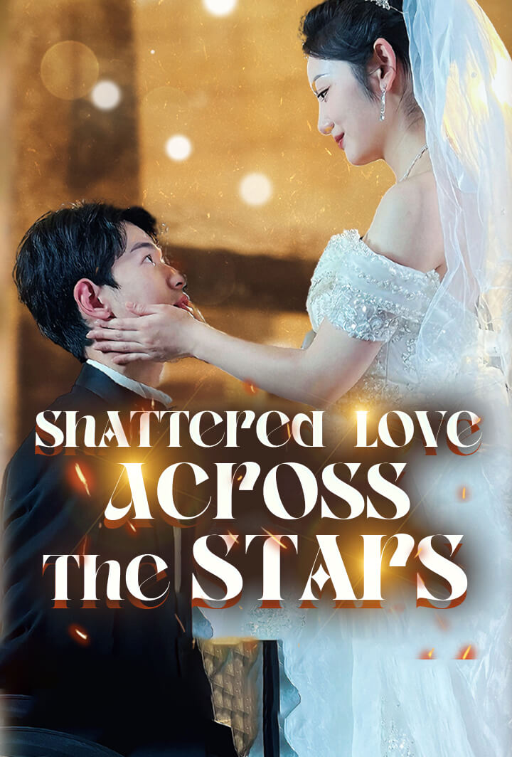 Shattered Love Across the Stars