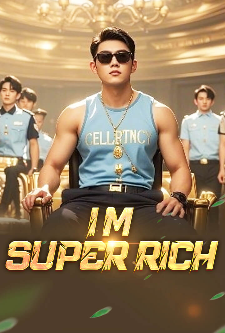 I'm Super Rich